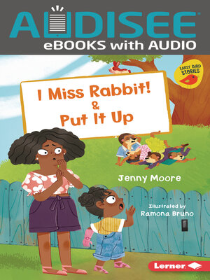cover image of I Miss Rabbit! & Put It Up